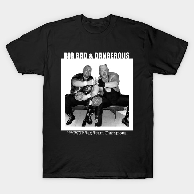 Big Bad & Dangerous (Black) T-Shirt by TheBlindTag